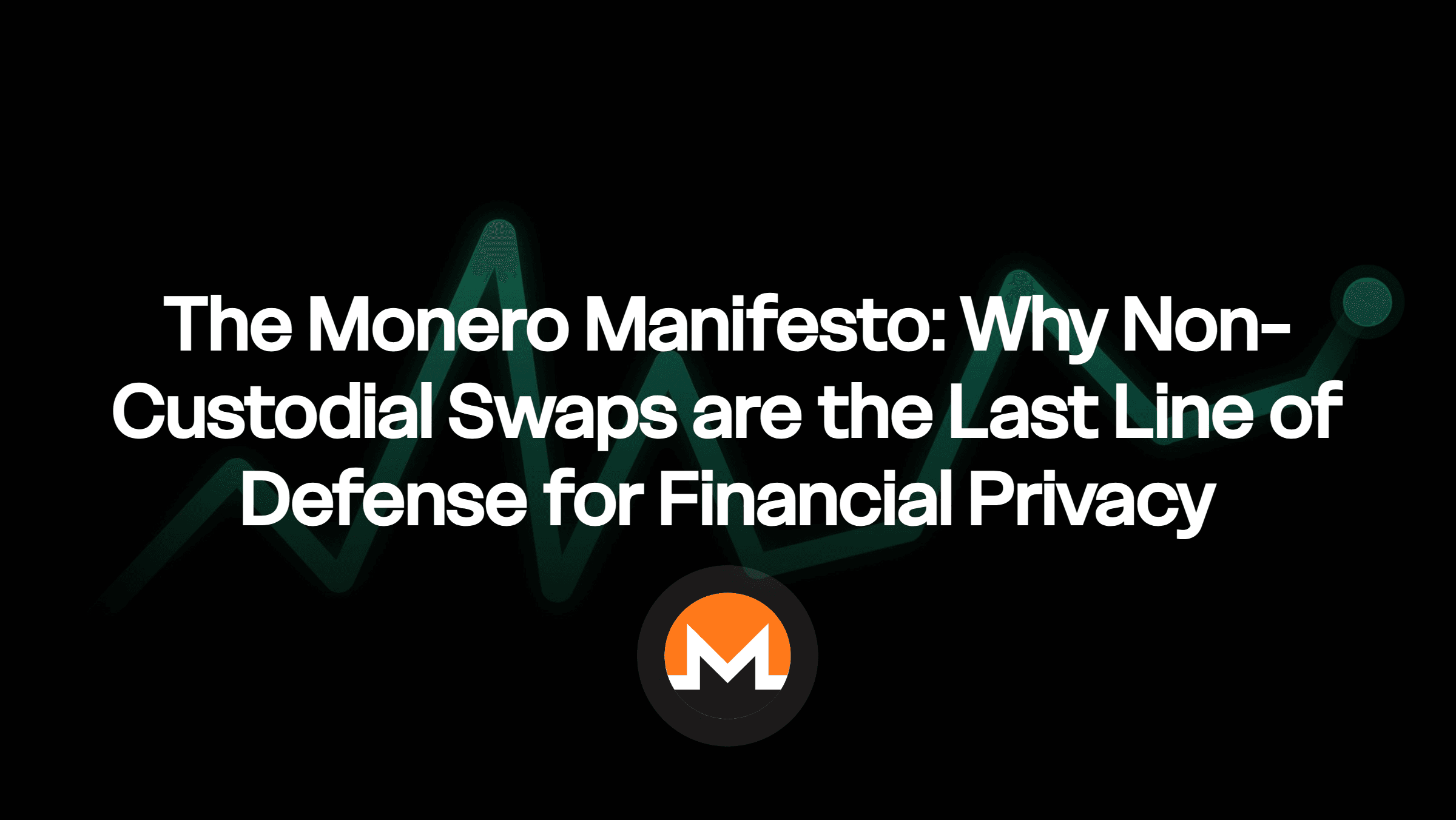 The Monero Manifesto: Why Non-Custodial Swaps are the Last Line of Defense for Financial Privacy